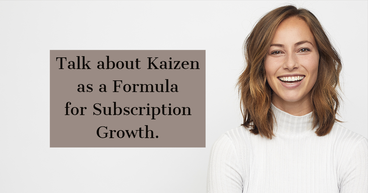 Talk about kaizen as a growth strategy