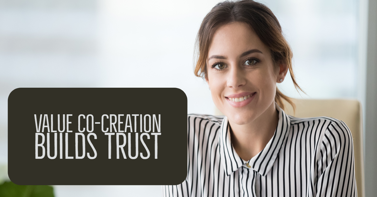 Value Co-Creation Builds Trust