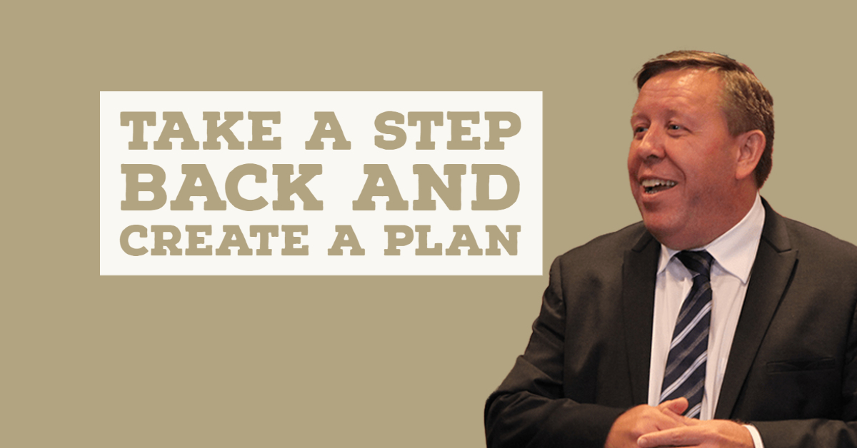 Take a Step Back and Create a Plan