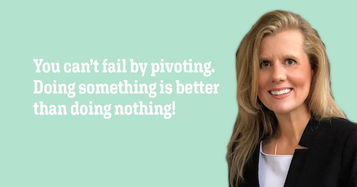 You can’t fail by pivoting. Doing something is better than doing nothing!